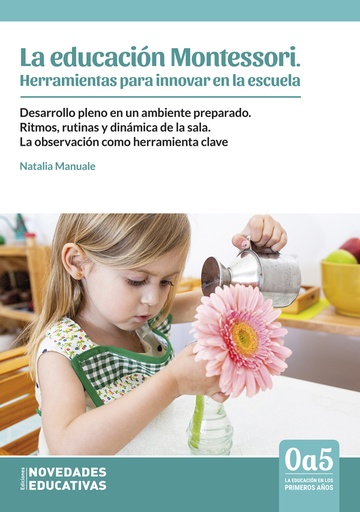 Tapa del libro La educación Montessori, herramientas para innovar en la escuela, de Natalia Mansuele